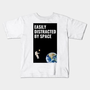 Easily Distracted By Space Kids T-Shirt